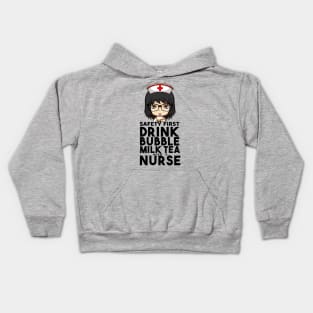 Nurse on Break - Safety first Drink milk tea with a nurse Kids Hoodie